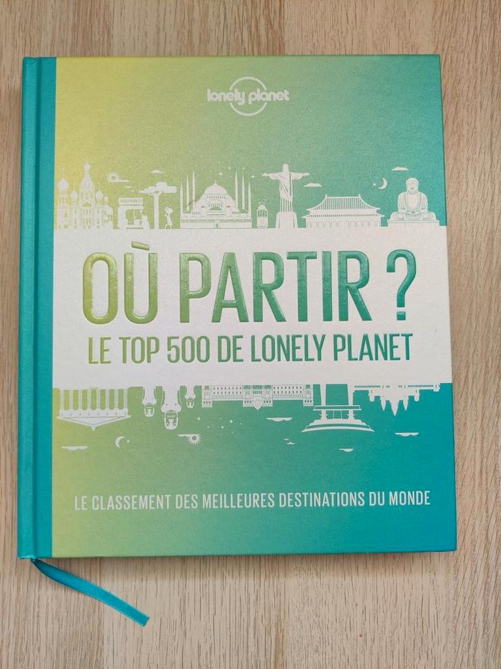 Où partir ? Le top 500 de Lonely Planet, Boeken, Reisgidsen, Zo goed als nieuw, Reisgids of -boek, Lonely Planet, Ophalen of Verzenden