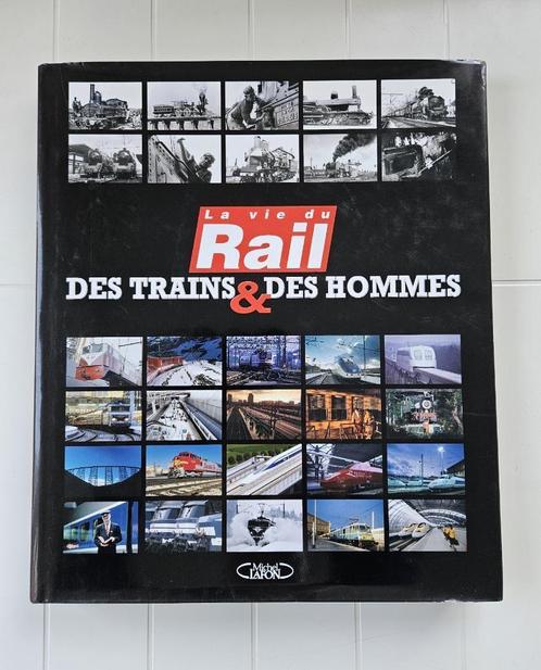 La Vie du Rail : Des trains & des hommes, Livres, Transport, Utilisé, Train, Enlèvement ou Envoi