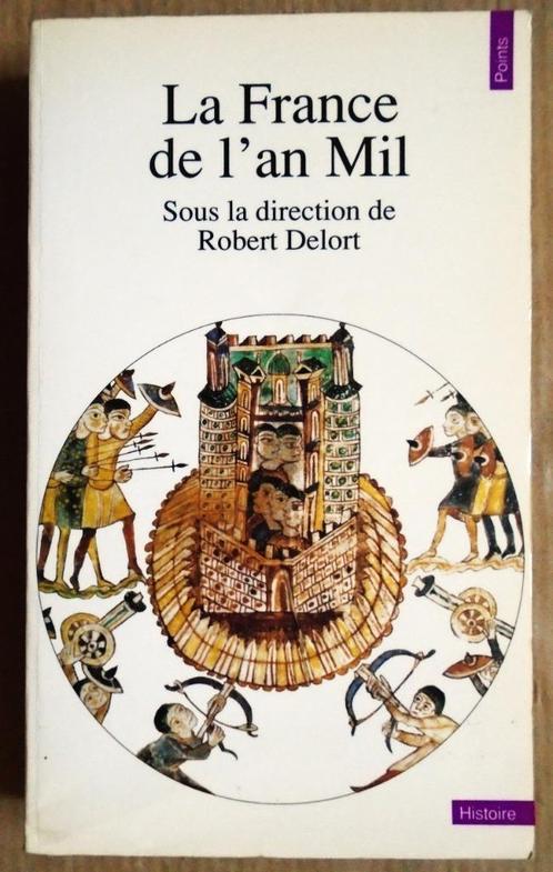 La France de l'An Mil - 1990 - Robert Delort (1932), Livres, Histoire mondiale, Comme neuf, Europe, 14e siècle ou avant, Enlèvement ou Envoi