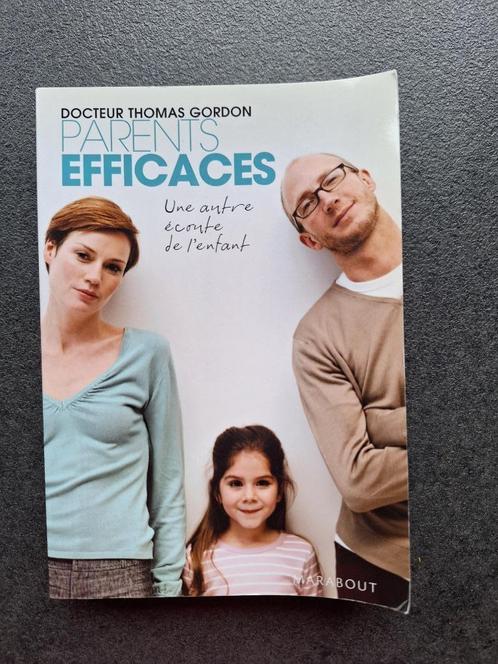 Parents efficaces - Une autre écoute de l'enfant - T. Gordon, Boeken, Psychologie, Zo goed als nieuw, Ontwikkelingspsychologie