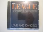 CD LEAGUE UNLIMITED ORCHESTRA "LOVE AND DANCING", Gebruikt, Ophalen of Verzenden, 1980 tot 2000