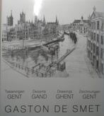 Gent - Op Gent geraak ik nooit uitgekeken - De Smet Gaston, Ophalen of Verzenden, Zo goed als nieuw, Architectuur algemeen