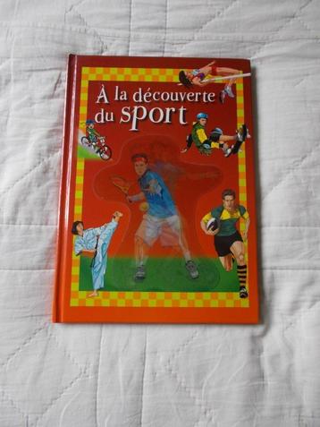 Livre pour jeunes " A LA DECOUVERTE DU SPORT ". beschikbaar voor biedingen