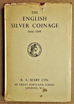 The English Silver Coinage from 1649 - B.A. Seaby - 1957, Postzegels en Munten, Zilver, Ophalen of Verzenden, Overige landen