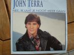 John terra nee,ik laat je nooit meer gaan, Cd's en Dvd's, Ophalen of Verzenden, Zo goed als nieuw, Levenslied of Smartlap