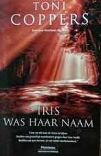 Toni Coppers –  Iris was haar naam -Liese Meerhout thriller, Boeken, Thrillers, Ophalen of Verzenden, Nieuw, België