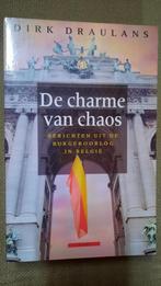 DE CHARME VAN DE CHAOS - DIRK DRAULANS, Ophalen of Verzenden