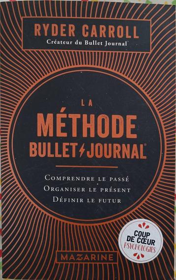 La méthode Bullet Journal : Ryder Carroll : GRAND FORMAT, Enlèvement ou Envoi, Utilisé, Psychologie du développement, Ryder Carroll