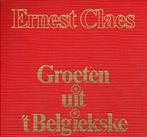 Ernest Claes. Groeten uit 't Belgiekske: Kroniek. Reportages, Boeken, Gelezen, België, Ophalen of Verzenden, Ernest Claes