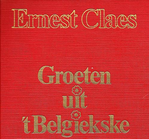 Ernest Claes. Groeten uit 't Belgiekske: Kroniek. Reportages, Boeken, Literatuur, Gelezen, België, Ophalen of Verzenden