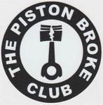The Piston Broke Club sticker, Collections, Autocollants, Envoi, Neuf
