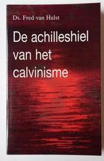 F. van Hulst - De achilleshiel van het calvinisme, Boeken, Ophalen of Verzenden, F. van Hulst