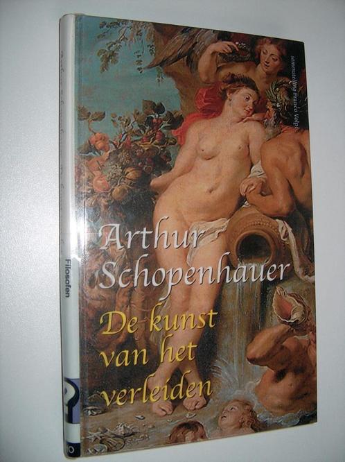 Arthur Schopenhauer - De kunst van het verleiden, Boeken, Filosofie, Zo goed als nieuw, Praktische filosofie, Ophalen of Verzenden