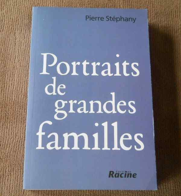 Portraits de grandes familles (Pierre Stéphany), Livres, Enlèvement ou Envoi, Utilisé, Pierre Stéphany