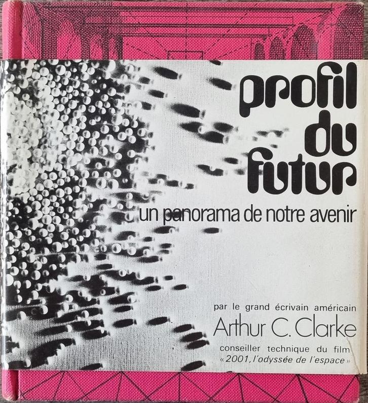 Profil du futur - Un panorama de notre avenir - Arthur C. Cl, Boeken, Wetenschap, Zo goed als nieuw, Overige wetenschappen, Ophalen of Verzenden