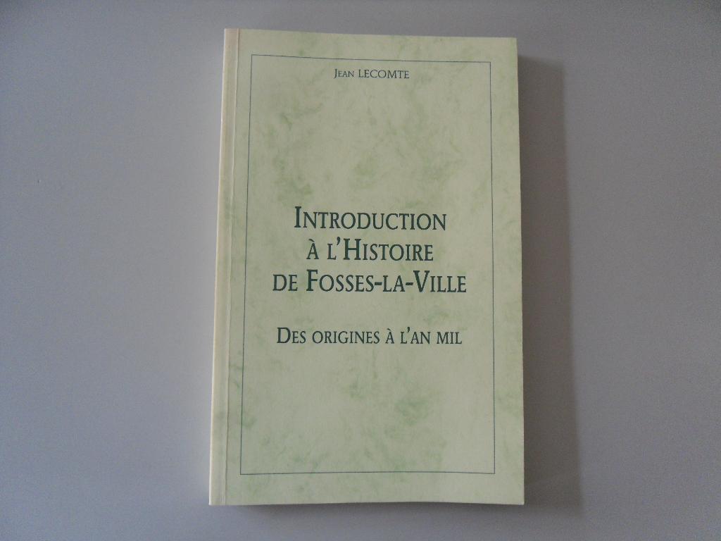 Introduction à l'Histoire de Fosses-la-Ville -Des origines.., Enlèvement ou Envoi, Utilisé, Jean LECOMTE