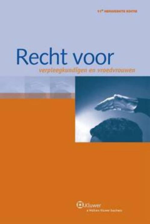 Recht voor verpleegkundigen en vroedvrouwen 2013 Geert Decoc, Boeken, Studieboeken en Cursussen, Zo goed als nieuw, Verzenden