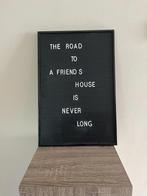 Tableau à lettres The Road To A Friend's House Is Never Long, Maison & Meubles, Comme neuf, Enlèvement ou Envoi