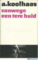 boek: vanwege een tere huid; A.Koolhaas, Ophalen of Verzenden, Gelezen
