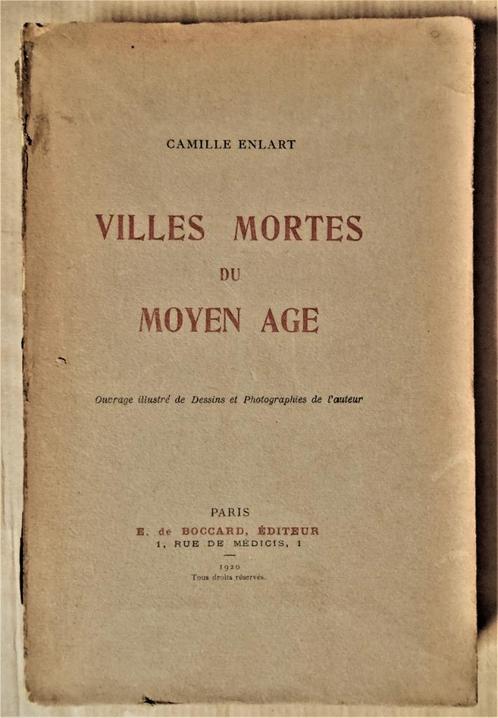 Villes Mortes du Moyen Âge - 1920 -Camille Enlart(1867-1927), Livres, Histoire mondiale, Utilisé, Europe, 14e siècle ou avant