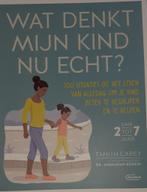 Boek: Wat denkt mijn kind nu echt?, Ophalen of Verzenden, Zo goed als nieuw, Opvoeding tot 6 jaar, Tanith Carey