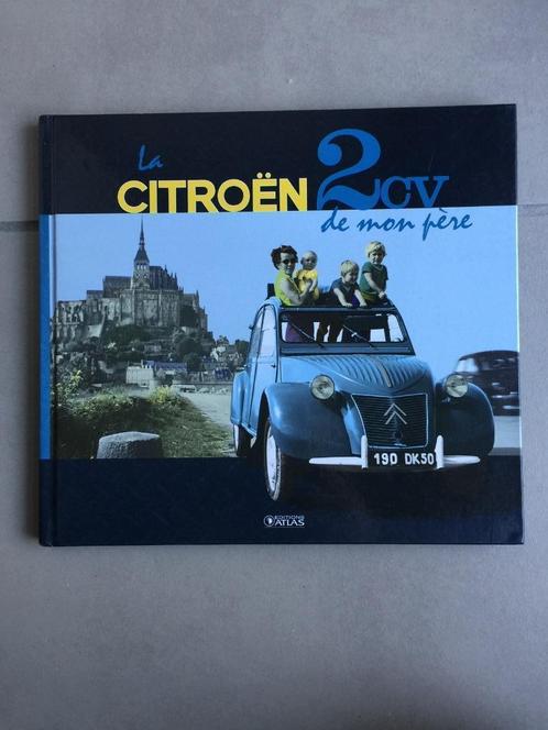 La Citroën 2 CV de mon père, Boeken, Auto's | Boeken, Citroën, Ophalen of Verzenden