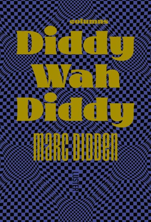 Marc Diddden Diddy Wah Diddy, Boeken, Biografieën, Zo goed als nieuw, Kunst en Cultuur, Ophalen of Verzenden
