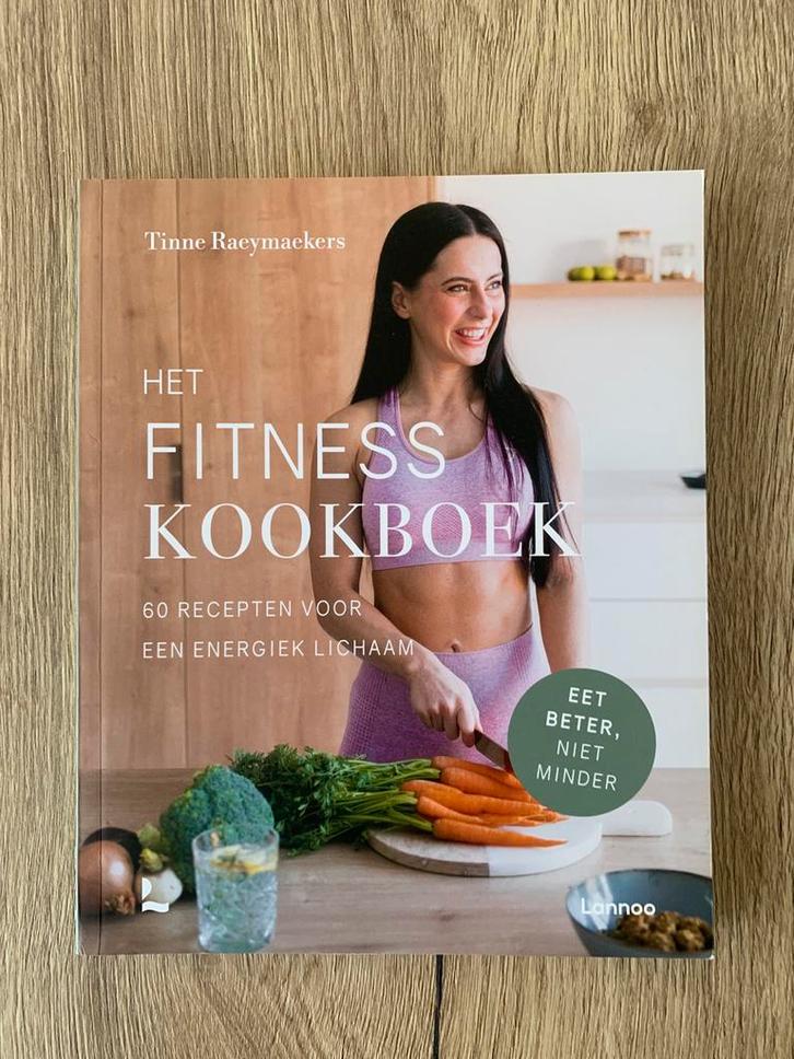 Tinne Raeymaekers - Het fitness kookboek, Boeken, Kookboeken, Nieuw, Gezond koken, Ophalen of Verzenden