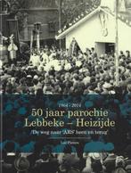 50 jaar parochie Lebbeke - Heizijde 1964-2014, Boeken, Ophalen of Verzenden, 20e eeuw of later, Nieuw, Luc Pieters