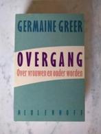 Overgang-Over vrouwen&ouder worden|Germaine Greer 9029029021, Boeken, Ophalen of Verzenden, Zo goed als nieuw, Zie beschrijving