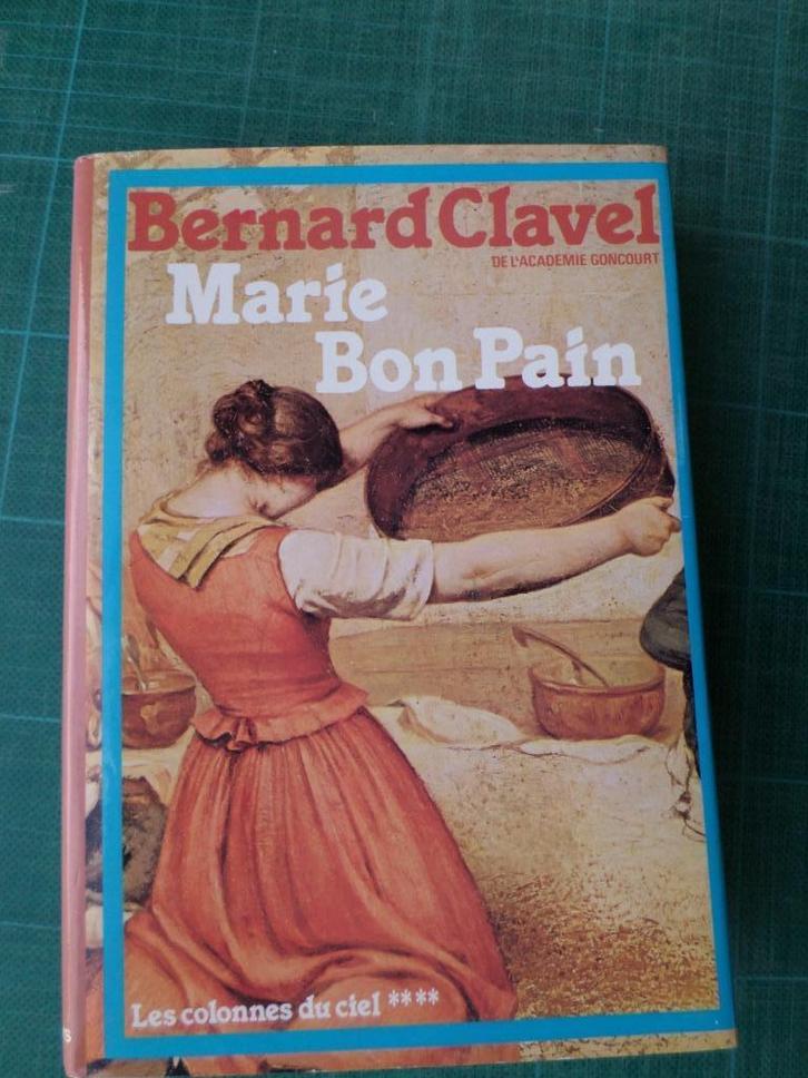 Marie Bon Pain (Bernard Clavel)– 1980 –348 pages, Livres, Littérature, Comme neuf, Europe autre, Enlèvement ou Envoi
