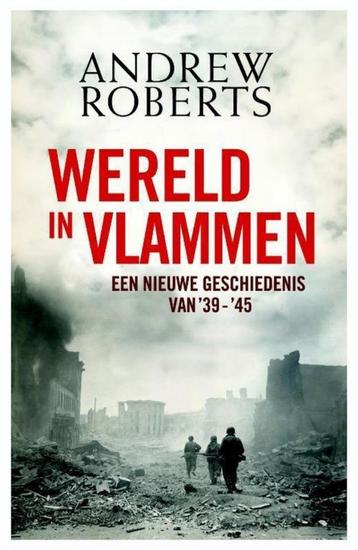 Te Koop Boek WERELD IN VLAMMEN Andrew Roberts beschikbaar voor biedingen