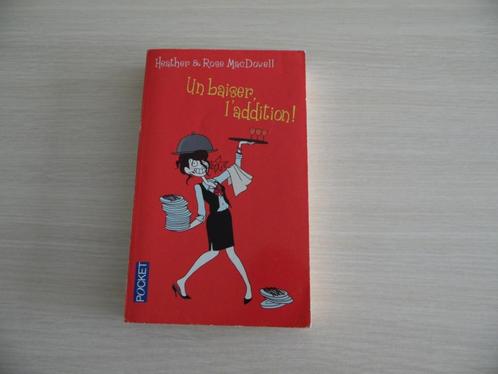 UN BAISER L'ADDITION !      HEATHER  & ROSE MAC DOWELL, Boeken, Romans, Zo goed als nieuw, Amerika, Ophalen of Verzenden