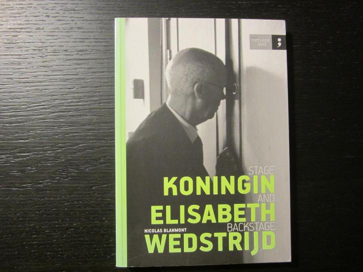 Koningin Elisabethwedstrijd -Stage and backstage- N.Blanmont, Boeken, Muziek, Ophalen of Verzenden