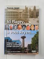 Ici Flagey, à vous Reyers - Cinquante années dans les coulis, Enlèvement ou Envoi, Utilisé, Francis Groff
