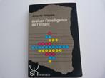 Jacques Grégoire: Évaluer L'intelligence De L'enfant [Livre], Enlèvement ou Envoi, Jacques Grégoire, Psychologie du développement