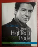 The Healthy High-Tech Body - Hardcover, Boeken, Gezondheid, Ophalen of Verzenden, Zo goed als nieuw, Oz Garcia's