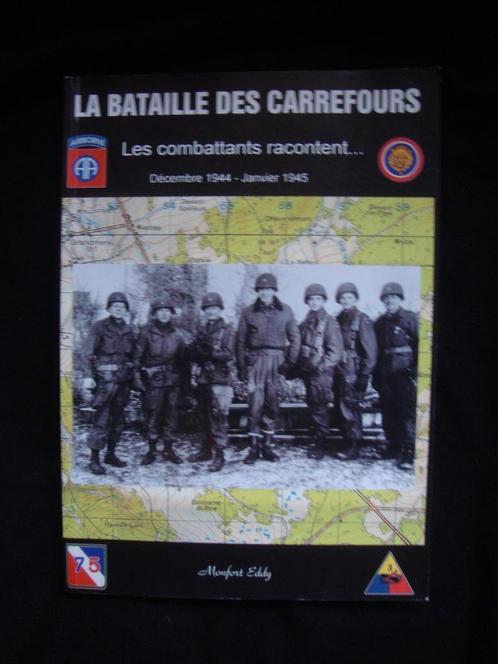 La bataille des carrefours Eddy Monfort 2005, Verzamelen, Militaria | Tweede Wereldoorlog, Landmacht, Boek of Tijdschrift, Ophalen of Verzenden