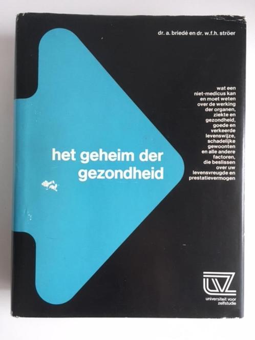 Het geheim der gezondheid - A. Briedé en W. Stroer, Livres, Santé, Diététique & Alimentation, Comme neuf, Enlèvement