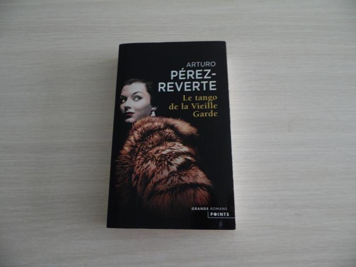 LE TANGO DE LA VIEILLE  GARDE      ARTURO PÉREZ-REVERTE, Livres, Romans, Comme neuf, Europe autre, Enlèvement ou Envoi