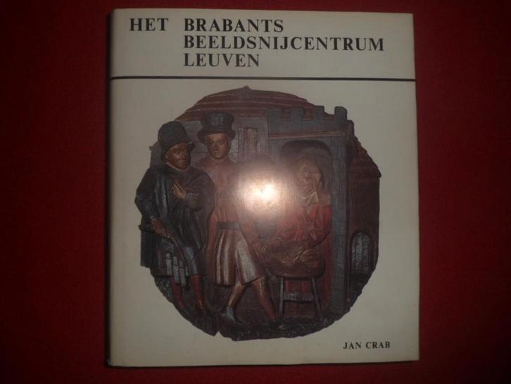 Jan Crab: Het Brabants beeldsnijcentrum Leuven, Boeken, Kunst en Cultuur | Beeldend, Zo goed als nieuw, Beeldhouwkunst, Ophalen of Verzenden