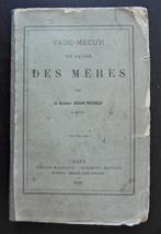 (MONS-BERGEN) Vade-mecum ou guide des mères (H.Richald), Antiquités & Art, Enlèvement ou Envoi