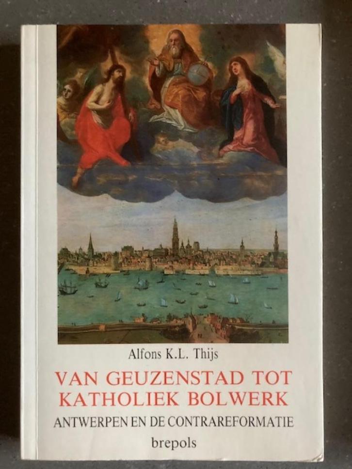 Thijs, Alfons K.L. Van geuzenstad tot katholiek bolwerk., Boeken, Geschiedenis | Nationaal, 17e en 18e eeuw, Verzenden