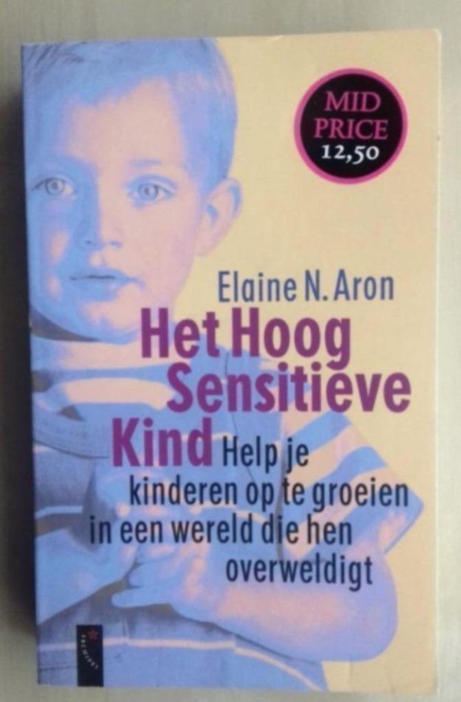 Het Hoogsensitieve Kind -Elaine Aron, Boeken, Psychologie, Zo goed als nieuw, Ophalen of Verzenden