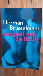 Boek van Herman Brusselmans : vergeef mij de liefde, Boeken, Ophalen, Gelezen, Herman Brusselmans