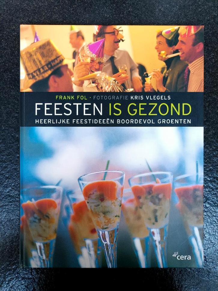 Feesten is gezond - Frank Fol, Boeken, Kookboeken, Zo goed als nieuw, Ophalen of Verzenden