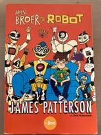 Mijn broer de robot - James Patterson, Ophalen of Verzenden, Zo goed als nieuw