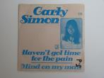 Carly Simon Haven't Got Time For The Pain 7"1974, 7 pouces, Pop, Utilisé, Enlèvement ou Envoi