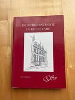De burgerschool in Roeselare -1996, Boeken, Geschiedenis | Stad en Regio, Verzenden, 19e eeuw, Zo goed als nieuw, John Goddeeris