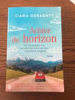 Boek Ciara Geraghty - achter de horizon, Boeken, Romans, Zo goed als nieuw, Ophalen